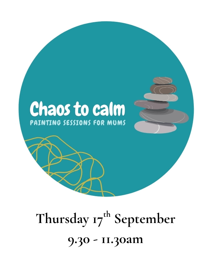 Chaos to calm: Painting sessions for mums - Thursday 17th September, 9.30-11.30am