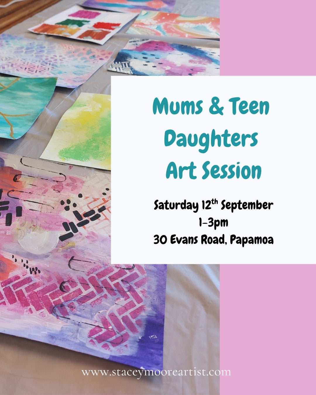 Mums & Teen Daughters Art Session - Saturday 12th September, 1-3pm, 30 Evans Road, Papamoa